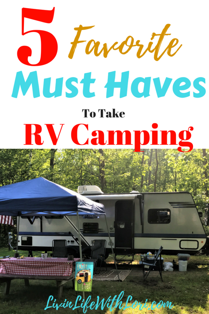 5 Favorite Must Haves To Take RV Camping