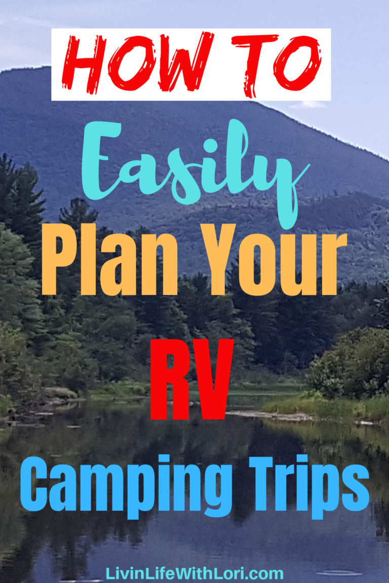 How To Easily Plan Your RV Camping Trip Livin' Life With Lori