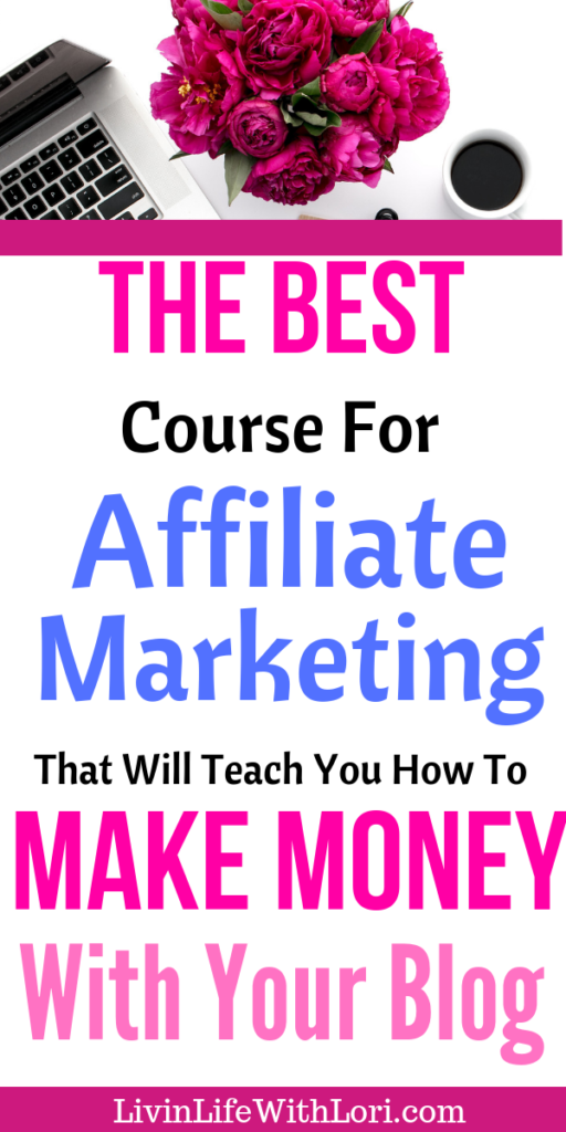 The Best Affiliate Marketing Course For Bloggers That Will Teach You How To Make Money With Your Blog