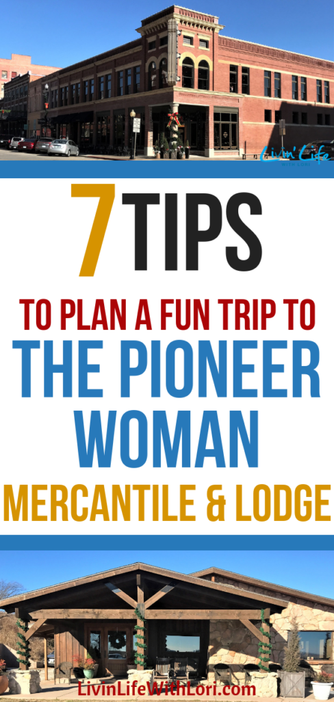 These seven tips will help you plan a fun trip to the Pioneer Woman Mercantile! You can also tour The Pioneer Woman Lodge which was the highlight of our trip! #pioneerwoman #pioneerwomanmercantile #pioneerwomanlodge #lodgetour #pioneerwomanlodgetour