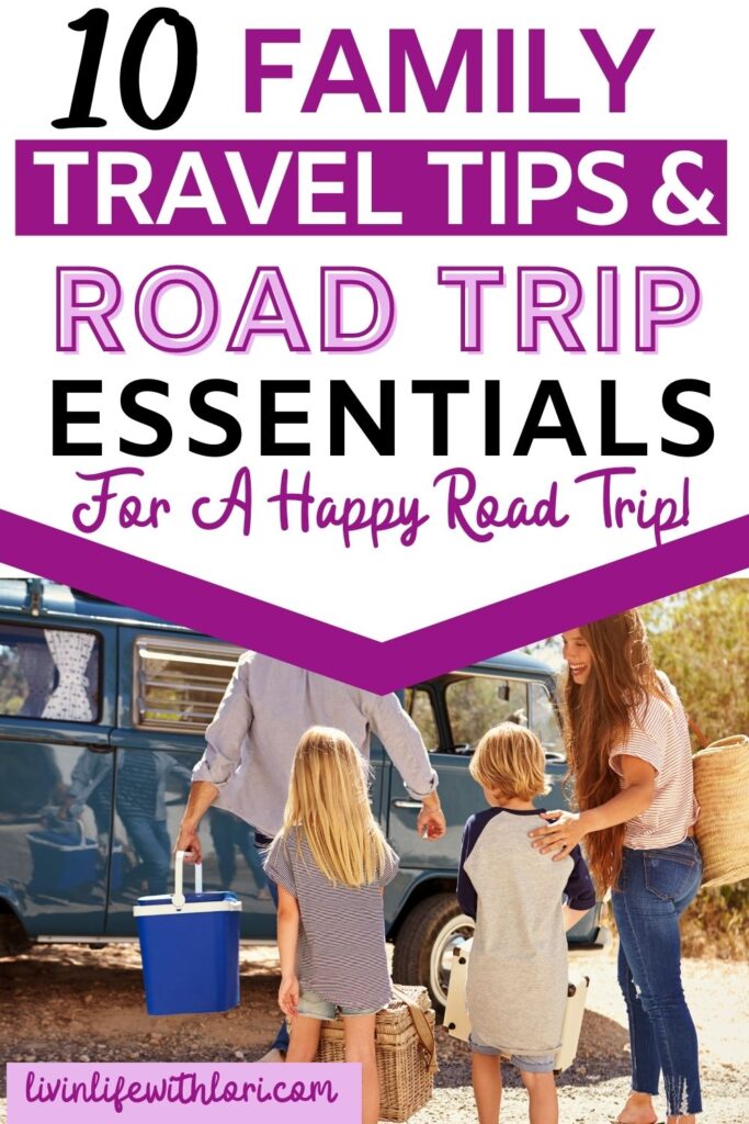 The Best Family Travel Tips And Road Trip Essentials