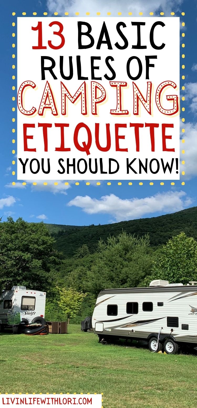 13 Top Rules Of Camping Camping Etiquette You Need To Know Livin