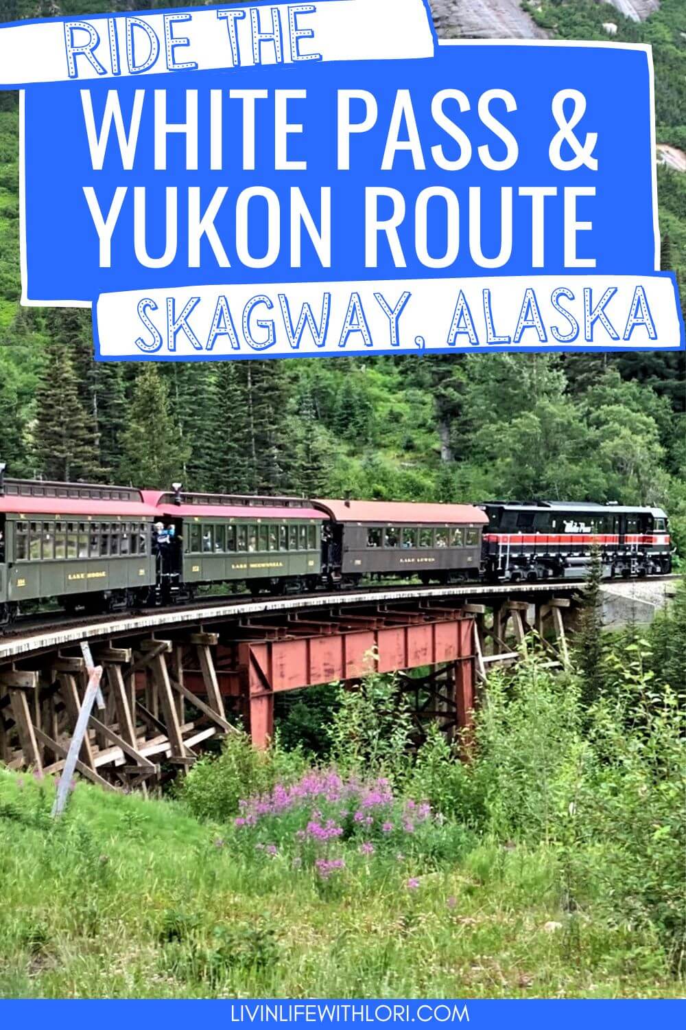 Take An Epic Train Adventure On The White Pass Scenic Railway – Skagway 