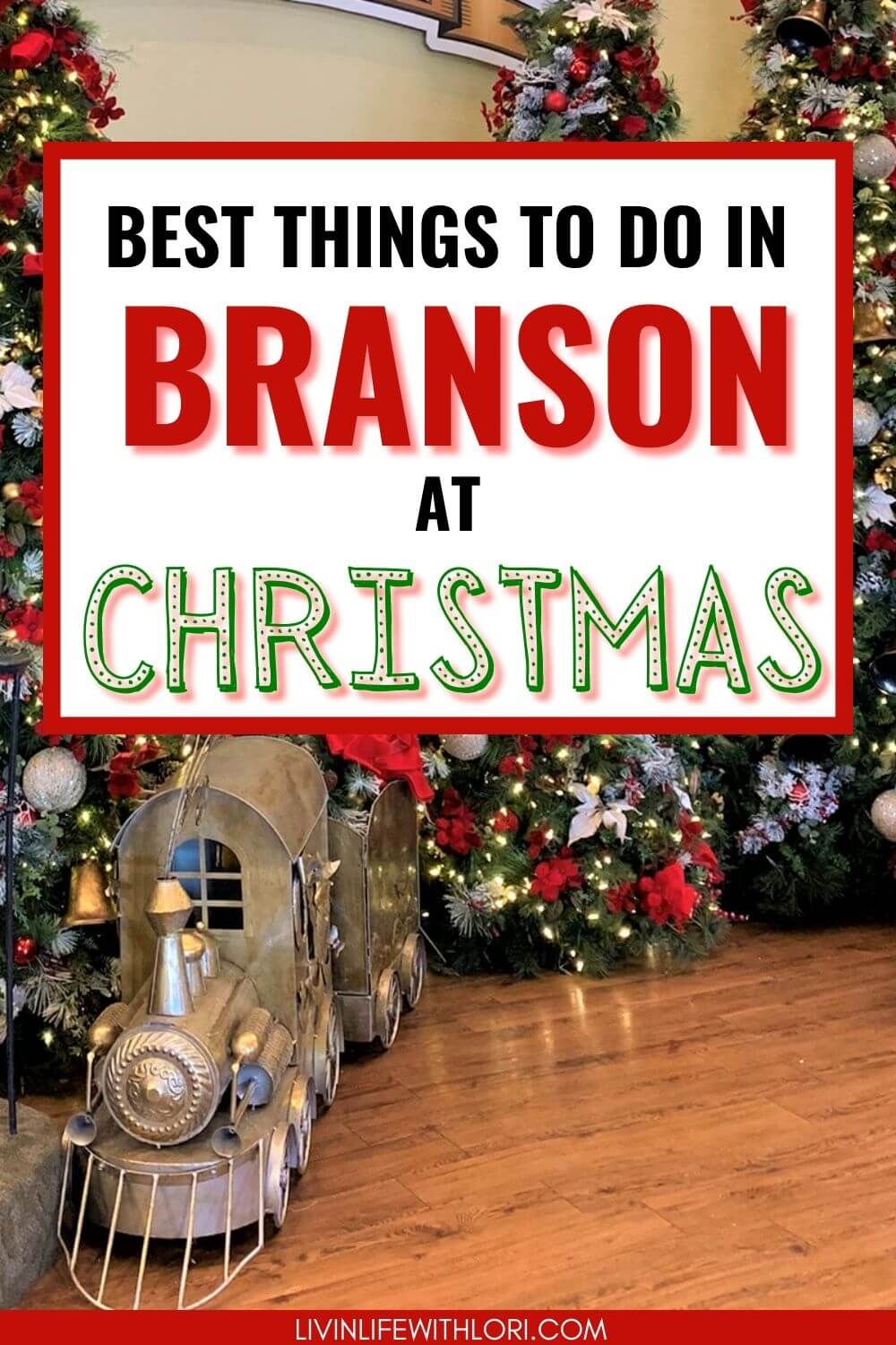 things-to-do-in-branson-at-christmas-livin-life-with-lori